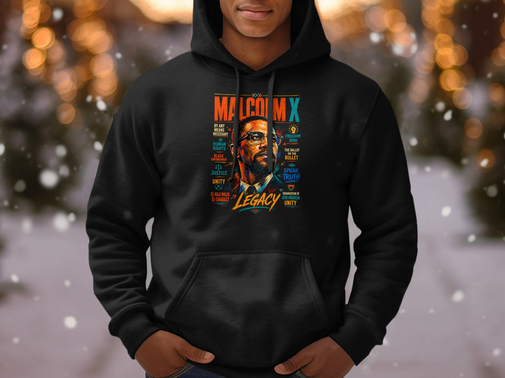 Black hoodie with a graphic of Malcolm X and text about his legacy.