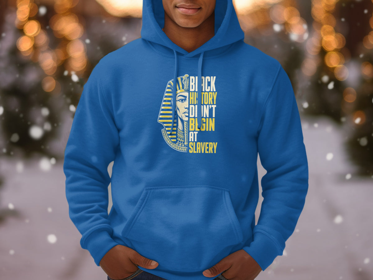 Blue hoodie with Egyptian pharaoh graphic and text "Black history didn't begin at slavery."