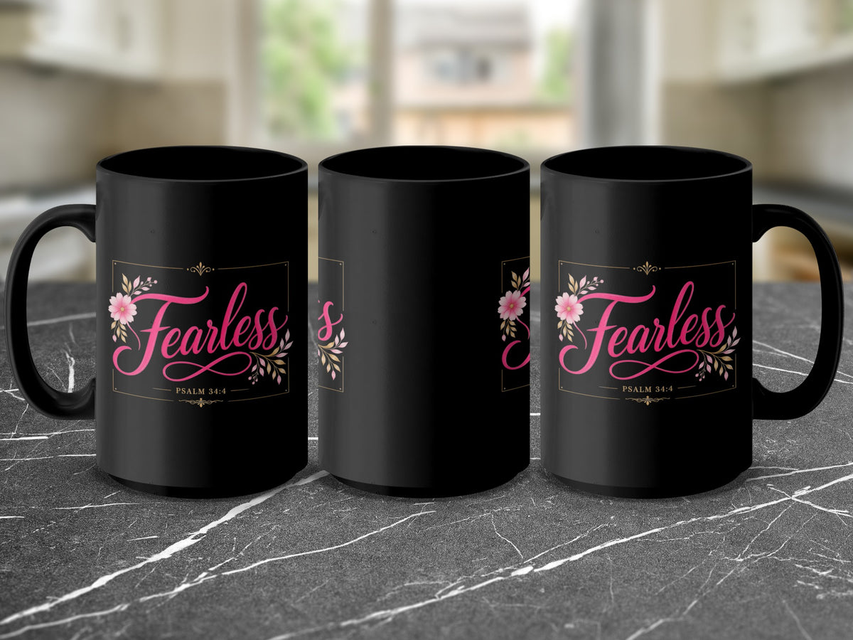 Black mug with "Fearless" text and floral design, PSALM 34:4.