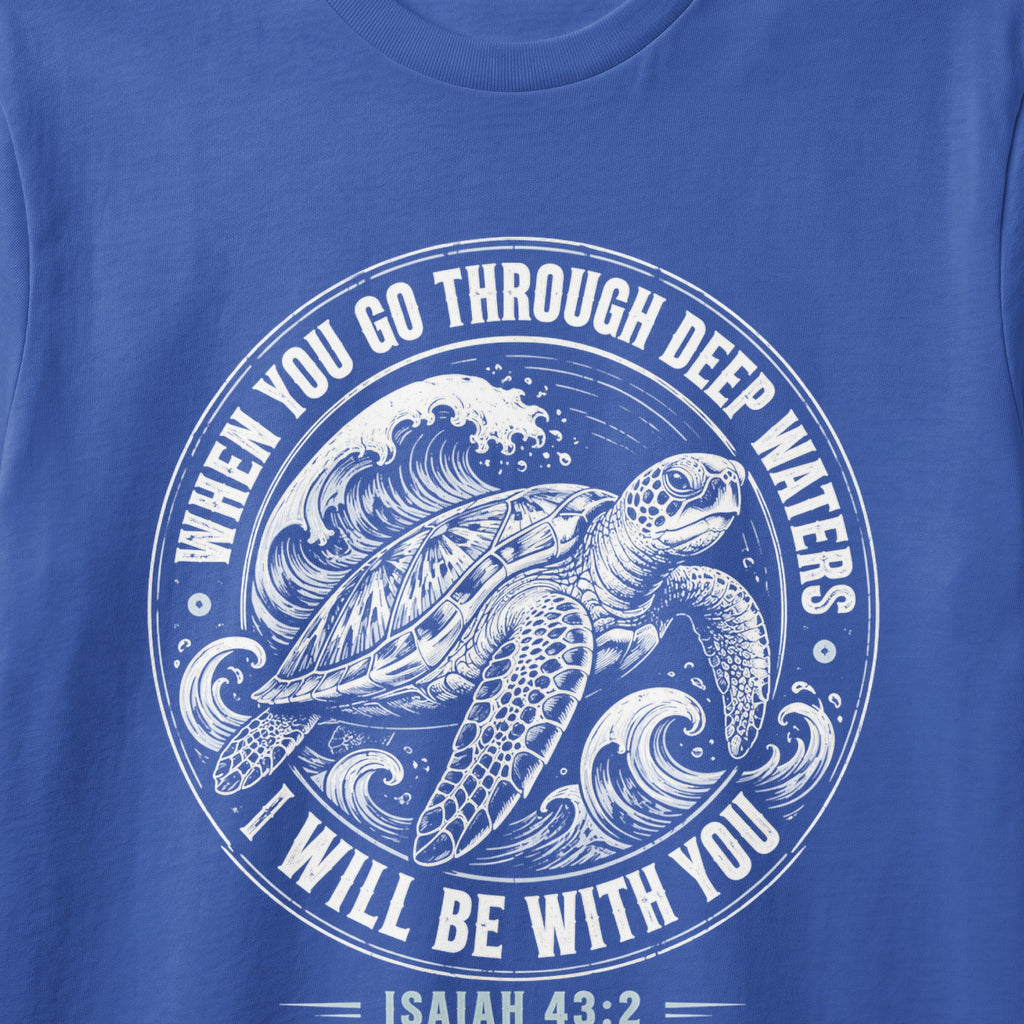 White sea turtle and waves graphic with text "When You Go Through Deep Waters I Will Be With You Isaiah 43:2".